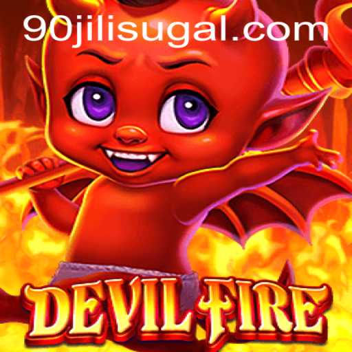 Discover the Thrills of DevilFire: An In-Depth Guide with 90JILI CC